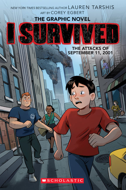 I Survived the Attacks of September 11, 2001: A Graphic Novel (I Survived Graphic Novel #4): Volume 4 -- Lauren Tarshis, Paperback