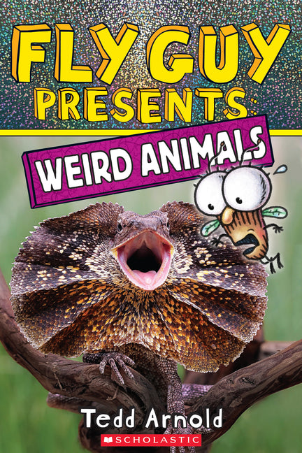 Fly Guy Presents: Weird Animals -- Tedd Arnold, Paperback