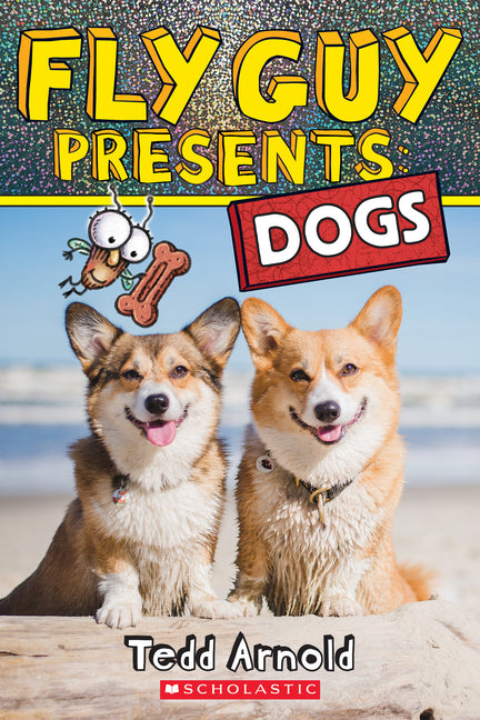 Fly Guy Presents: Dogs -- Tedd Arnold, Paperback