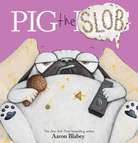 Pig the Slob -- Aaron Blabey, Hardcover