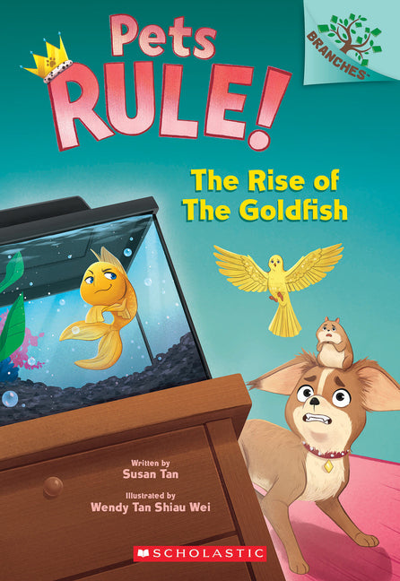 The Rise of the Goldfish: A Branches Book (Pets Rule! #4): Volume 4 -- Susan Tan, Paperback