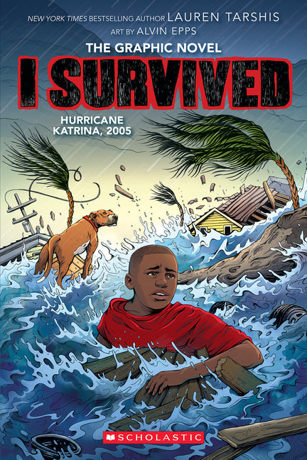 I Survived Hurricane Katrina, 2005: A Graphic Novel (I Survived Graphic Novel #6): Volume 6 -- Lauren Tarshis, Paperback