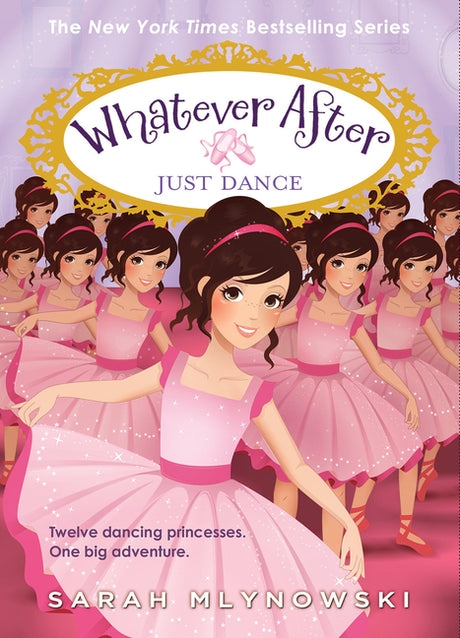 Just Dance (Whatever After #15): Volume 15 -- Sarah Mlynowski, Paperback