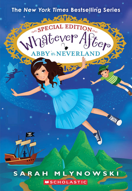 Abby in Neverland (Whatever After Special Edition #3) -- Sarah Mlynowski, Paperback
