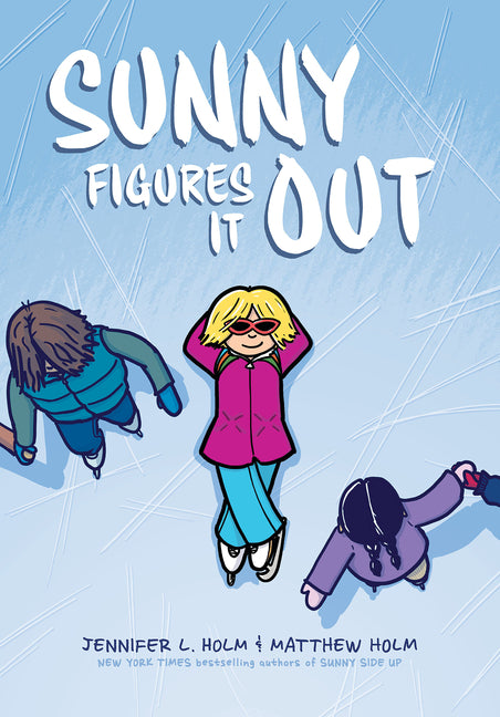 Sunny Figures It Out: A Graphic Novel (Sunny #6): Volume 6 -- Jennifer L. Holm, Hardcover