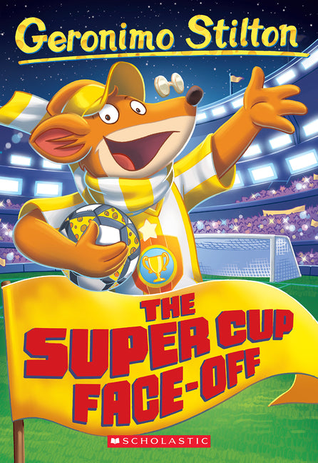 The Super Cup Face-Off (Geronimo Stilton #81) -- Geronimo Stilton, Paperback