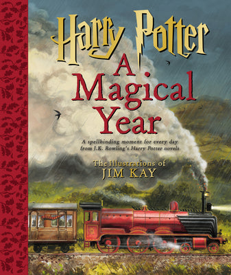 Harry Potter: A Magical Year -- The Illustrations of Jim Kay -- J. K. Rowling, Hardcover