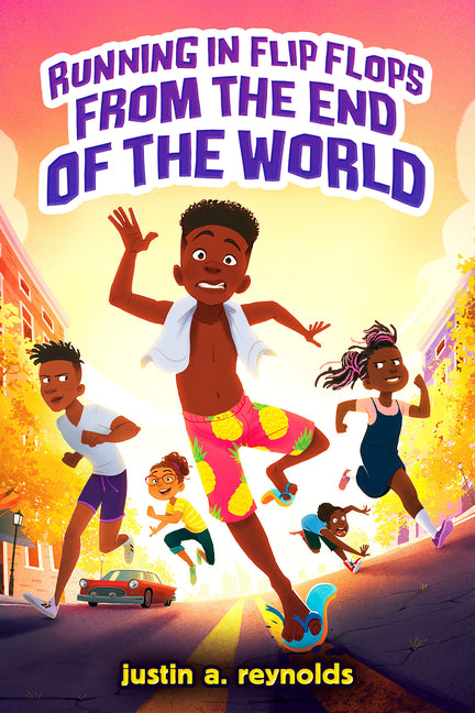 Running in Flip-Flops from the End of the World by Reynolds, Justin A.