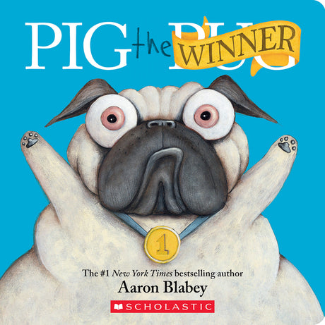 Pig the Winner (Pig the Pug) -- Aaron Blabey, Board Book