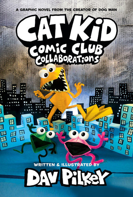 Cat Kid Comic Club: Collaborations: A Graphic Novel (Cat Kid Comic Club #4): From the Creator of Dog Man: Volume 4 -- Dav Pilkey, Library Binding