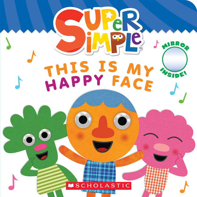 This Is My Happy Face (Super Simple Board Books) -- Scholastic, Paperback