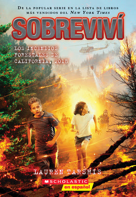 Sobreviví Los Incendios Forestales de California, 2018 (I Survived the California Wildfires, 2018) -- Lauren Tarshis, Paperback