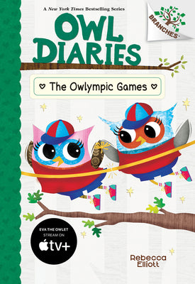 The Owlympic Games: A Branches Book (Owl Diaries #20): Volume 20 -- Rebecca Elliott, Library Binding
