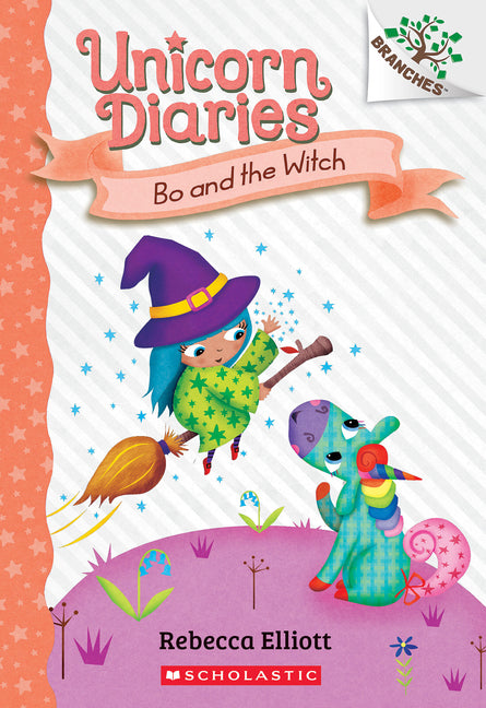 Bo and the Witch: A Branches Book (Unicorn Diaries #10): Volume 10 -- Rebecca Elliott, Paperback
