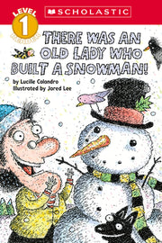 There Was an Old Lady Who Built a Snowman! (Scholastic Reader, Level 1) by Colandro, Lucille