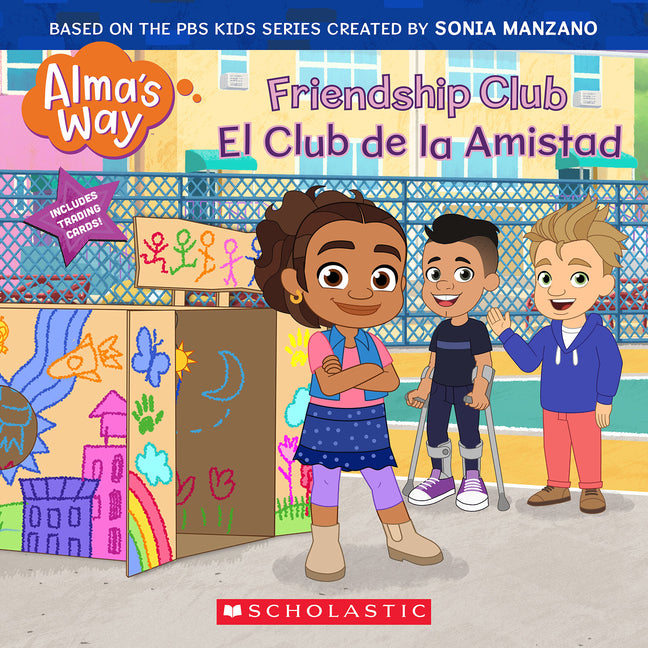 Friendship Club / El Club de la Amistad (Alma's Way) (Bilingual) -- Gabrielle Reyes, Paperback