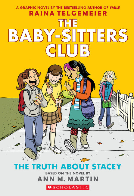 The Truth about Stacey: A Graphic Novel (the Baby-Sitters Club #2): Volume 2 -- Raina Telgemeier, Paperback