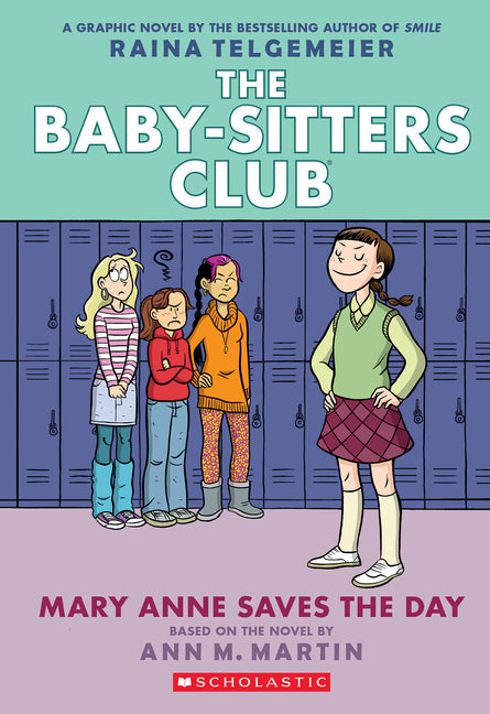 Mary Anne Saves the Day: A Graphic Novel (the Baby-Sitters Club #3): Volume 3 -- Raina Telgemeier, Paperback