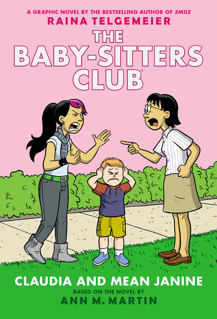 Claudia and Mean Janine: A Graphic Novel (the Baby-Sitters Club #4): Volume 4 -- Raina Telgemeier, Paperback