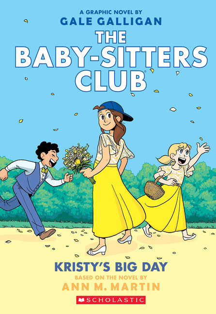 Kristy's Big Day: A Graphic Novel (the Baby-Sitters Club #6): Volume 6 -- Gale Galligan, Paperback