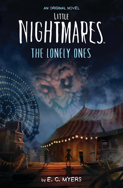 Little Nightmares: The Lonely Ones by Myers, E. C.