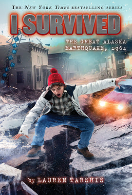 I Survived the Great Alaska Earthquake, 1964 (I Survived #23): Volume 23 -- Lauren Tarshis, Library Binding