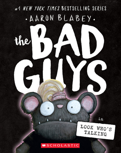 The Bad Guys in Look Who's Talking (the Bad Guys #18): Volume 18 -- Aaron Blabey, Paperback