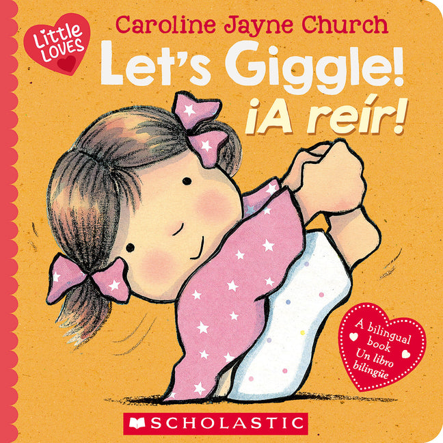 Let's Giggle! / ¡A Reír! (Scholastic Bilingual) -- Caroline Jayne Church, Board Book