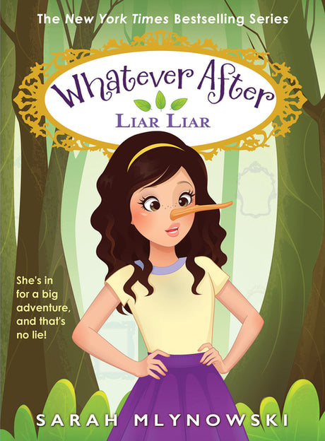 Liar Liar (Whatever After #16): Volume 16 -- Sarah Mlynowski, Hardcover