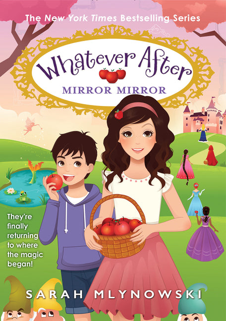Mirror Mirror (Whatever After #17): Volume 17 -- Sarah Mlynowski, Hardcover