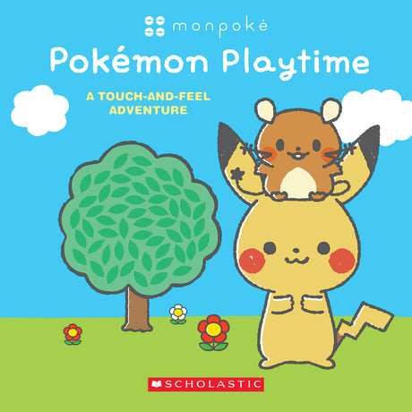 Pokémon Playtime: A Touch and Feel Adventure (Monpoké Board Book) -- Scholastic, Board Book