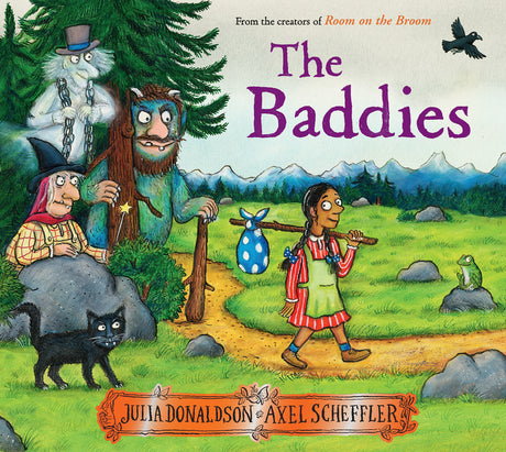 The Baddies -- Julia Donaldson, Hardcover