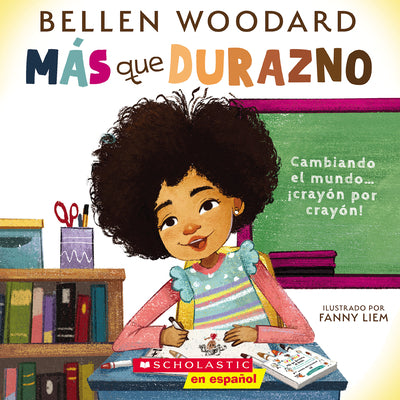 M?s Que Durazno (Un Libro Original de Bellen Woodard) (More Than Peach) by Woodard, Bellen