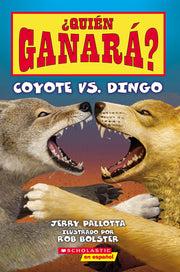¿Quién Ganará? Coyote vs. Dingo (Who Would Win? Coyote vs. Dingo) by Pallotta, Jerry