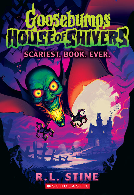 Scariest. Book. Ever. (Goosebumps House of Shivers #1): Volume 1 -- R. L. Stine, Paperback