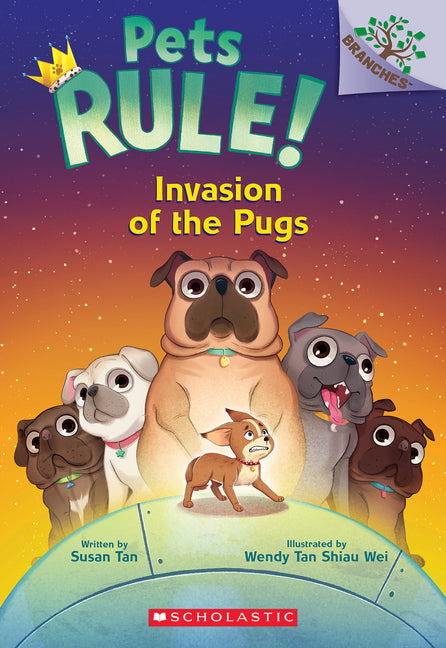 Invasion of the Pugs: A Branches Book (Pets Rule! #5): Volume 5 -- Susan Tan, Paperback