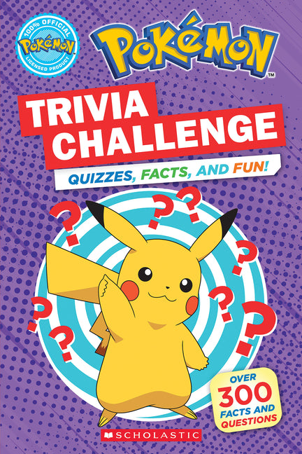Trivia Challenge: Quizzes, Facts, and Fun! (Pokémon) -- Scholastic, Paperback