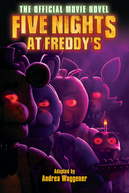 Five Nights at Freddy's: The Official Movie Novel -- Scott Cawthon, Paperback