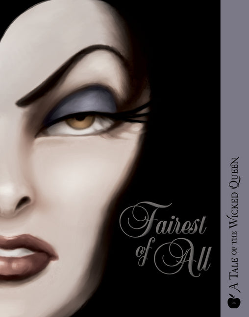 Fairest of All: A Tale of the Wicked Queen -- Serena Valentino, Paperback