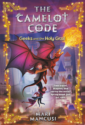 Geeks and the Holy Grail by Mancusi, Mari