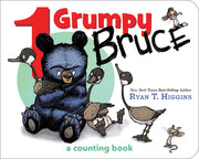 1 Grumpy Bruce-A Mother Bruce Book: A Counting Board Book by Higgins, Ryan T.
