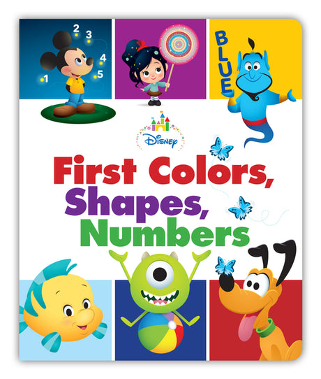 Disney Baby: First Colors, Shapes, Numbers -- Disney Books, Board Book