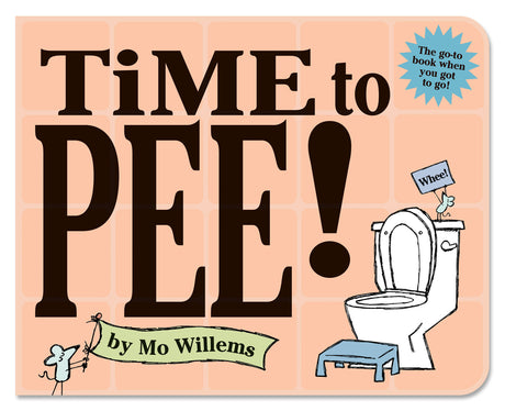 Time to Pee! -- Mo Willems, Board Book