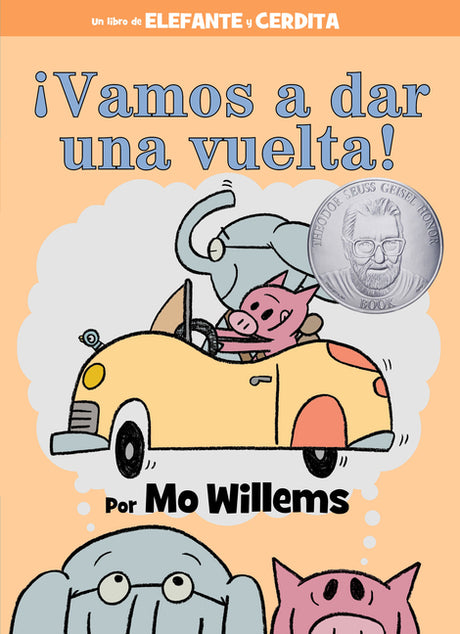 ¡Vamos a Dar Una Vuelta!-An Elephant and Piggie Book, Spanish Edition -- Mo Willems, Hardcover