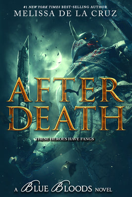 Blue Bloods: After Death -- Melissa de la Cruz, Hardcover