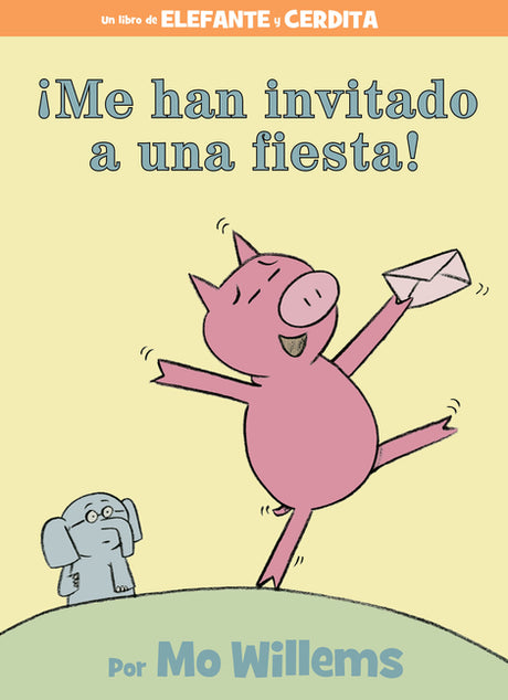 ¡Me Han Invitado a Una Fiesta! -- Mo Willems, Hardcover