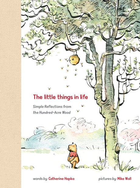 Winnie the Pooh: The Little Things in Life -- Catherine Hapka, Hardcover