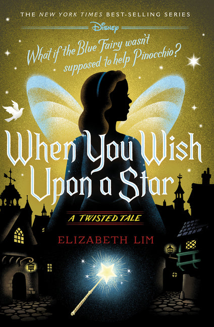 When You Wish Upon a Star: A Twisted Tale -- Elizabeth Lim, Hardcover