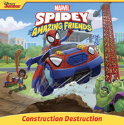 Spidey and His Amazing Friends: Construction Destruction by Behling, Steve