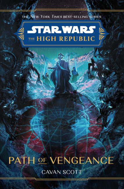 Star Wars: The High Republic: Path of Vengeance -- Cavan Scott, Hardcover